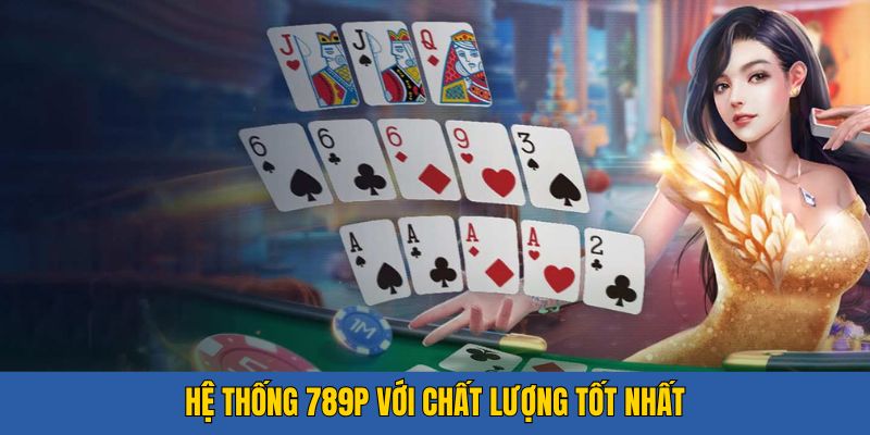 Hệ thống được đầu tư với chất lượng tốt nhất