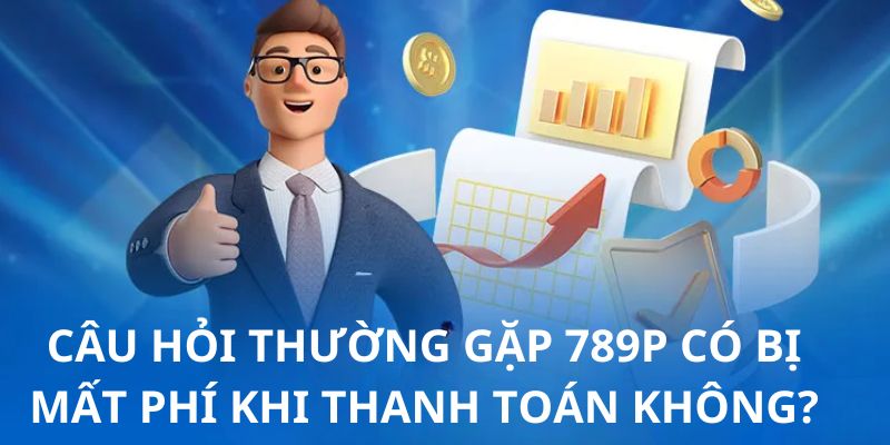 Thành viên thanh toán an toàn, miễn phí vì chính sách không cần trả tiền