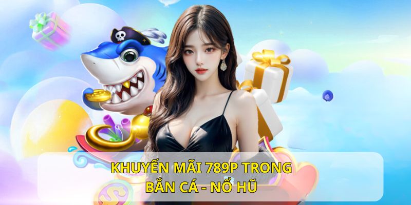 Khách hàng nhận ưu đãi 100% trong sảnh bắn cá - nổ hũ