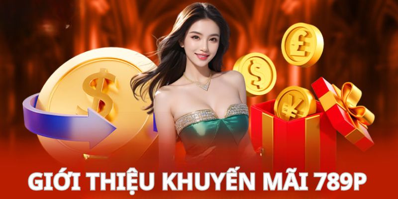 Giới thiệu khuyến mãi 789P