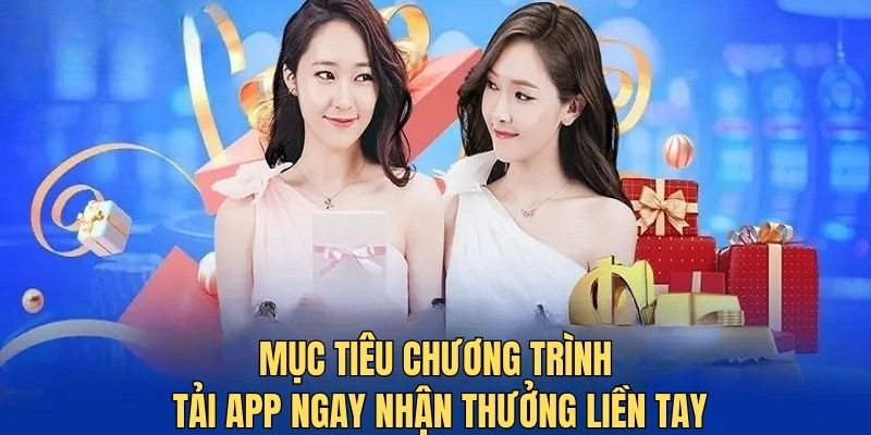 Mục tiêu khi 789P thiết kế tải app ngay nhận thưởng liền tay